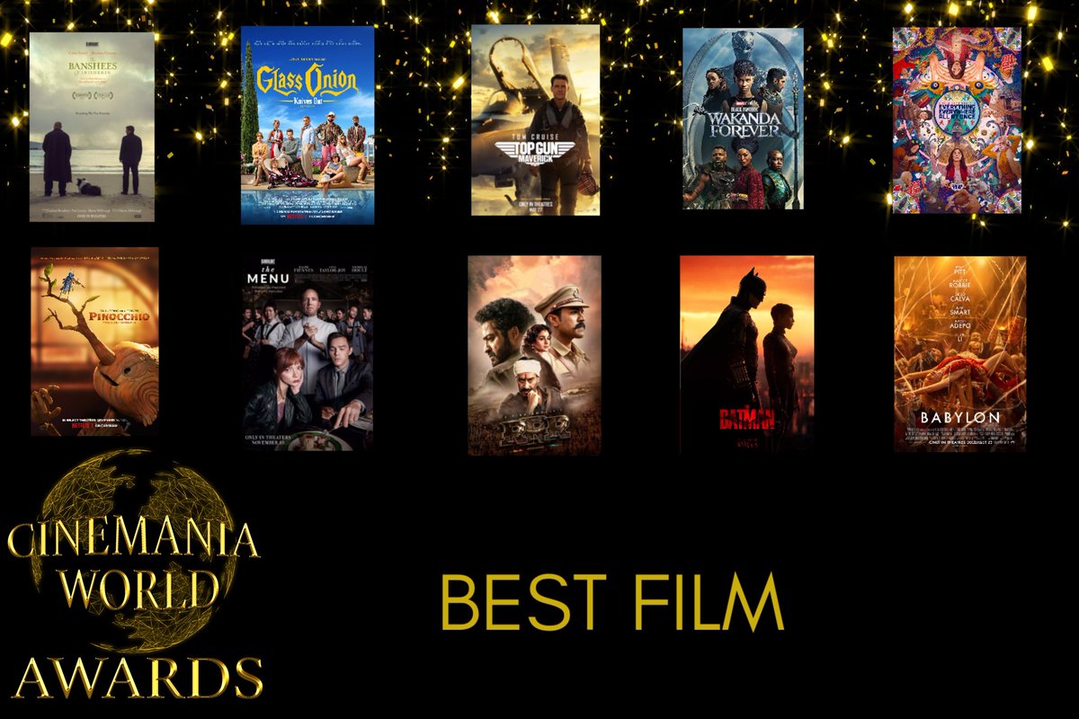 5th Annual #CinemaniaWorldAwards Nominations!

'Best Film'

#BansheesOfInisherin 
#GlassOnion
#TopGunMaverick
#BlackPantherWakandaForever 
#EverythingEverywhereAllAtOnce 
#GuillermoDelToroPinocchio 
#TheMenu
#RRR
#TheBatman
#Babylon

Vote for your favorite below!