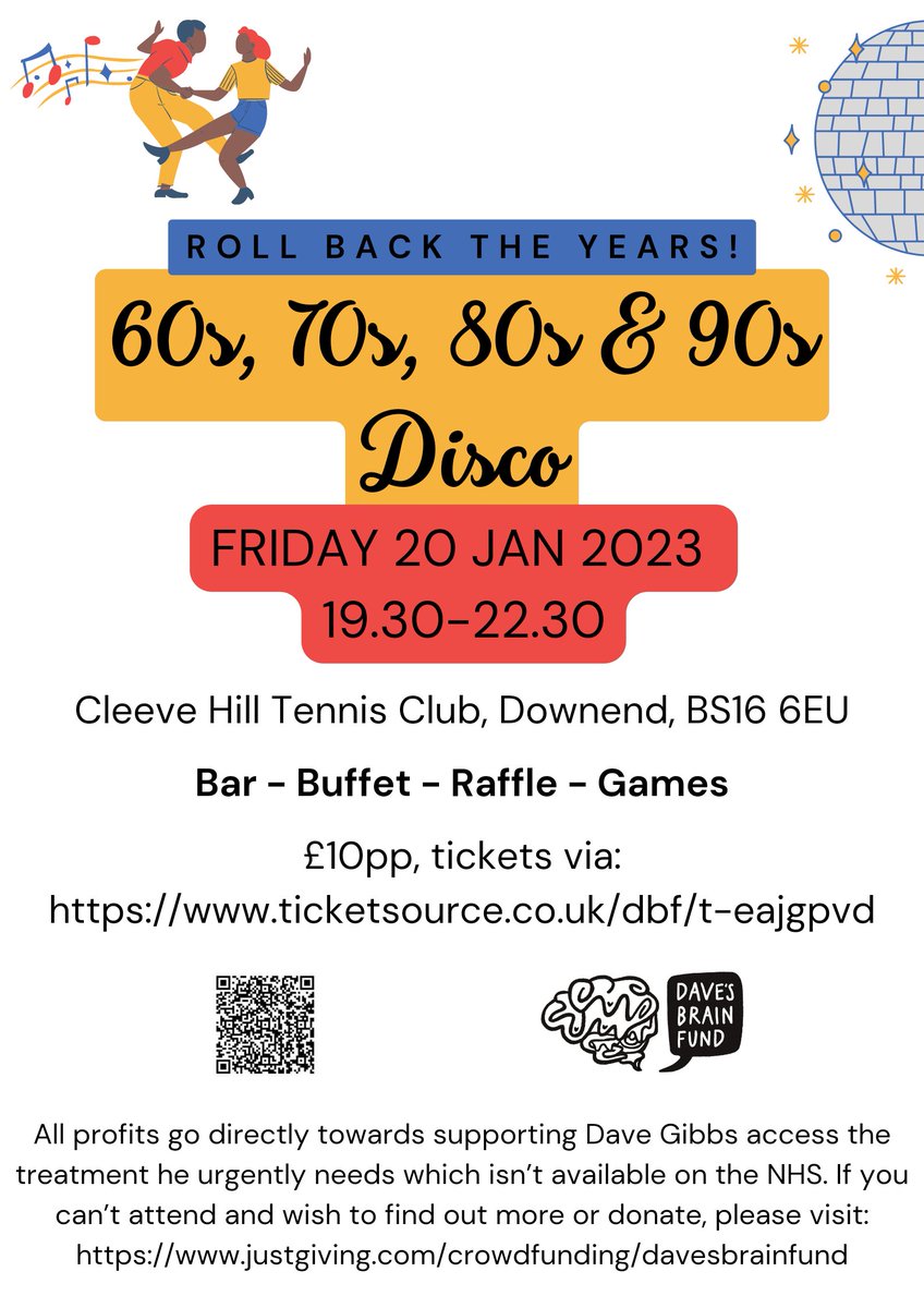 Beat the January blues!🥂 Get your tickets for our Roll Back The Years Disco🎶

Bar, buffet, raffle&amp;games! 

Come&amp; #GrooveForGibbs, it's set to be a blast💃🕺

Fri 20 Jan 19.30-22.30 @ Cleeve Hill Tennis Club,#Bristol:

ticketsource.co.uk/dbf/t-eajgpvd

#davesbrainfund #donate4dave #Disco