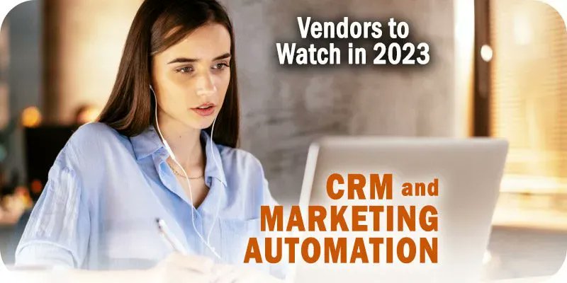 Benchmark__ONE's tweet image. The 9 CRM and Marketing Automation Vendors to Watch in 2023: buff.ly/3Xt0vnr