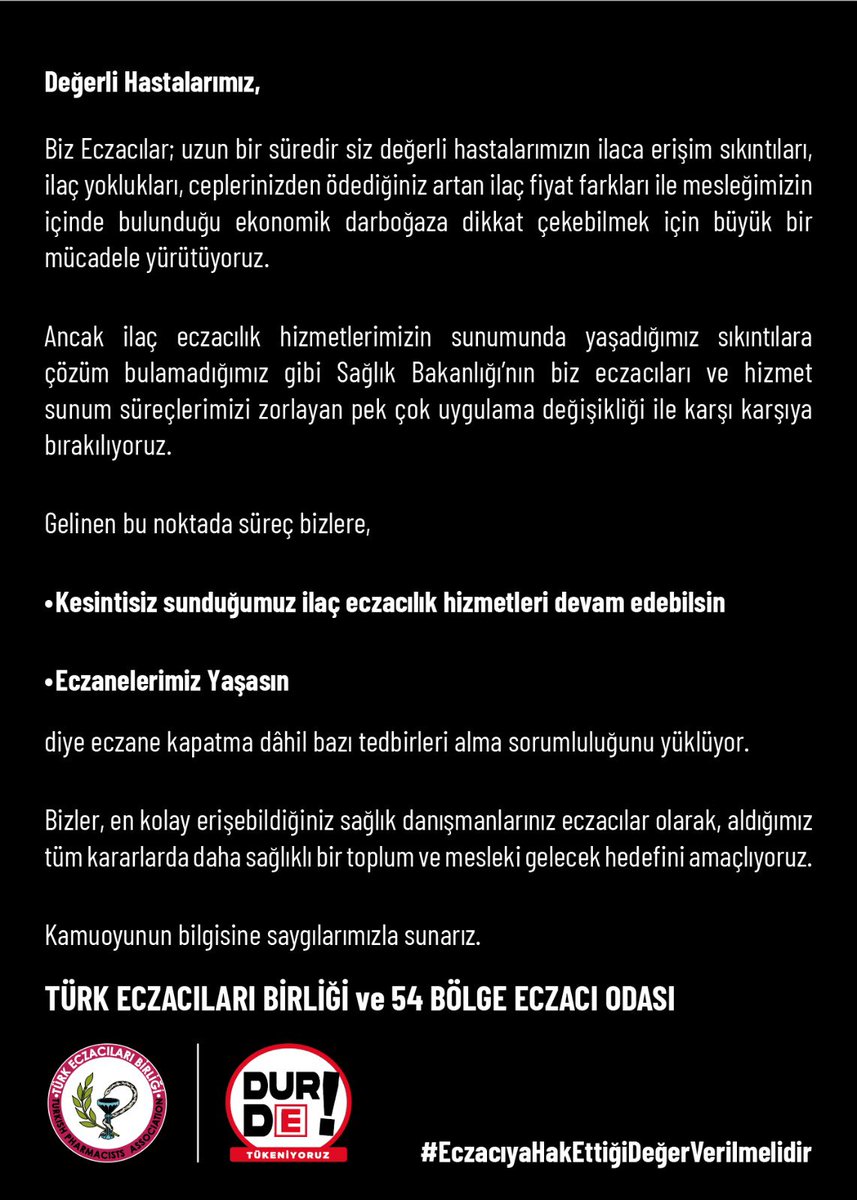 Kamuoyunun bilgisine saygılarımızla sunarız. 

#EczacıyaHakEttiğiDeğerVerilmelidir