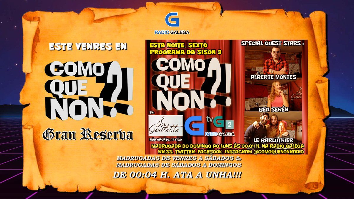 ESTA NOITE, na Radio Galega, temos un Como que non? GRAN RESERVA que nos leva a novembro de 2019 con <a href="/albertemontes/">Alberte Montes</a> , <a href="/Beatriz_Seren/">Beatriz Serén</a>  e <a href="/lebarluthier/">Le BarLuthier</a>  convidados desde La <a href="/GouletteVigo/">La Goulette Vigo</a>.

Desde as 00:04 h. ata A UNHA!!!

No volo perdades; non hai mellor xeito de comezar a finde!