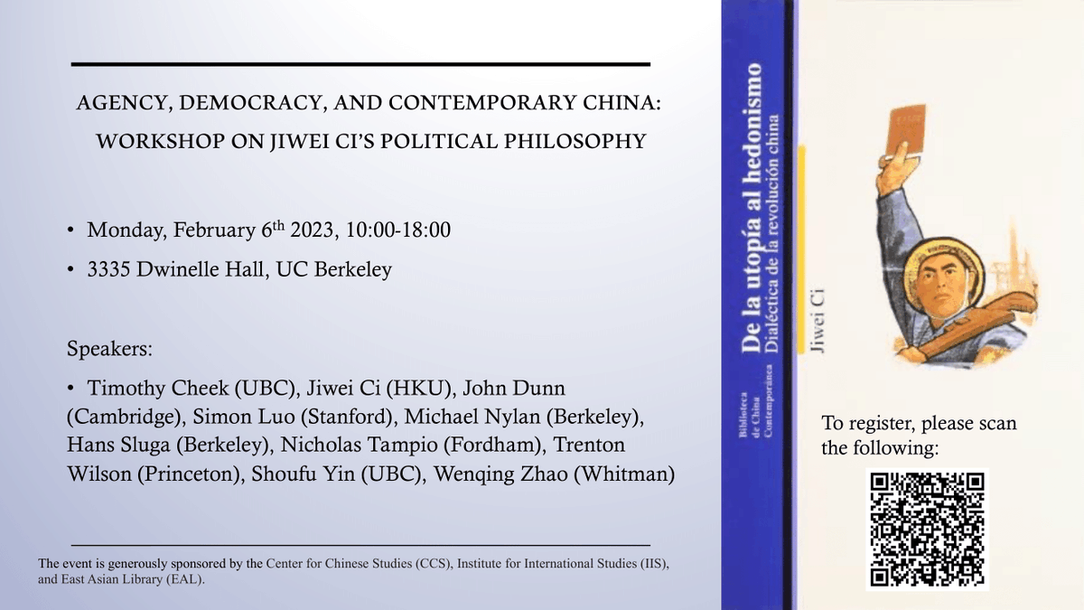 simonshluo's tweet photo. Mark your date: on February 6 (10:00-18:00 PT), we will hold a hybrid workshop dedicated to Professor Jiwei Ci's political philosophy at UC Berkeley. Scan the QR Code in the poster to register for Zoom participation. https://t.co/W0UyB5hukY