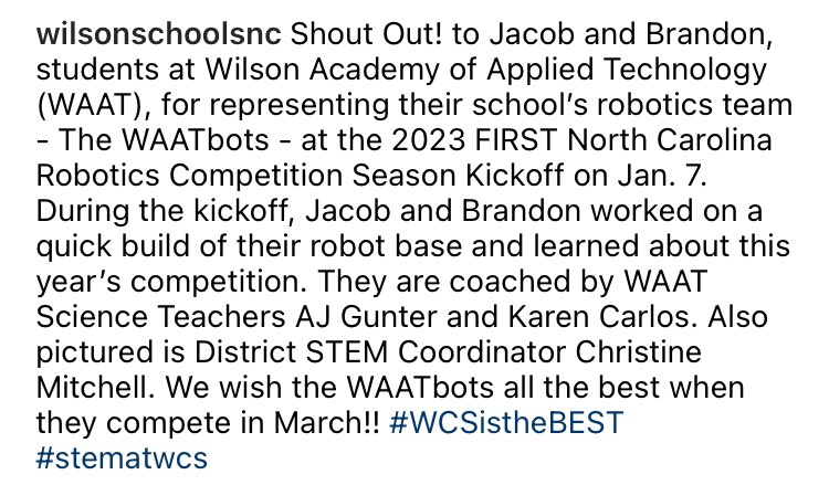 WilsonSchoolsNC's tweet image. Shout Out! to Jacob and Brandon, students at Wilson Academy of Applied Technology (WAAT), for representing their school’s robotics team - The WAATbots - at the 2023 FIRST North Carolina Robotics Competition Season Kickoff on Jan. 7! #WCSistheBEST #stematwcs