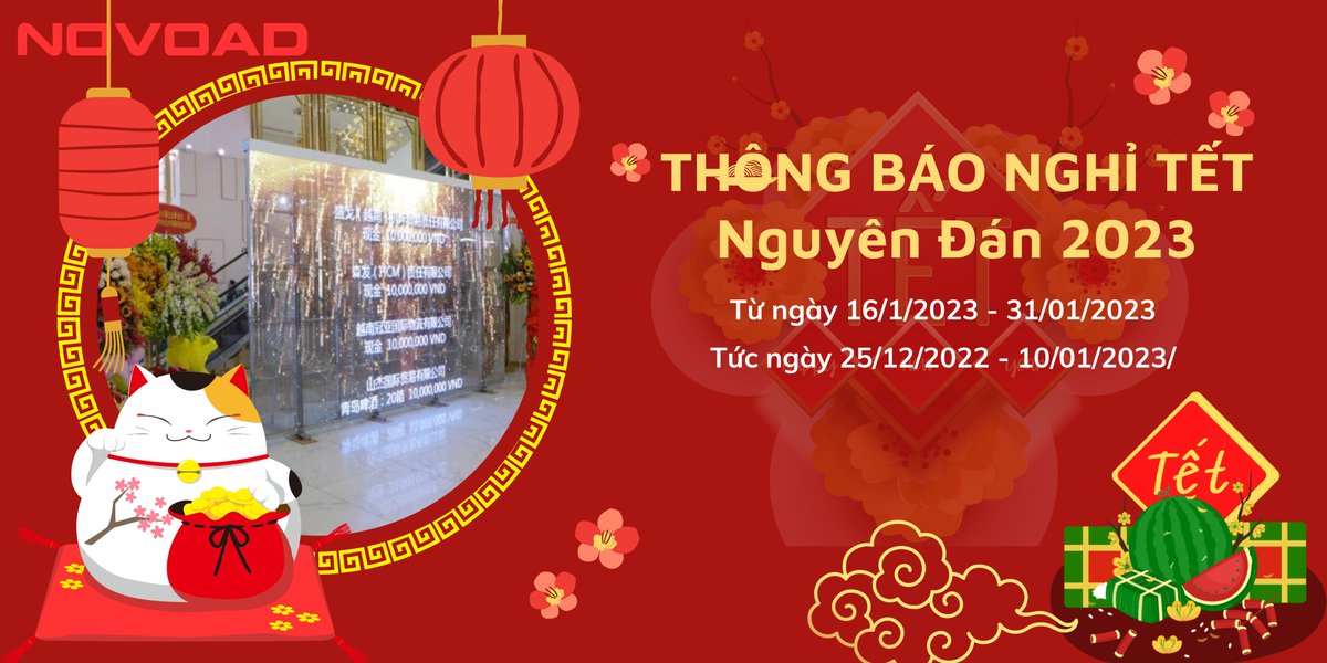 Novoad2's tweet image. 🎉🧧𝐓𝐇Ô𝐍𝐆 𝐁Á𝐎 𝐍𝐆𝐇Ỉ 𝐓Ế𝐓 𝐍𝐆𝐔𝐘Ê𝐍 ĐÁ𝐍 𝟐𝟎𝟐𝟑🎉🧧
Cảm ơn quý khách hàng năm vừa qua đa đồng hành cùng chúng tôi. 
Novoad Trân Trọng thông báo đến Đối Tác và Khách Hàng lịch nghỉ tết Nguyên Đán 2023 như sau:
#novoad #manhinhledtrongsuot