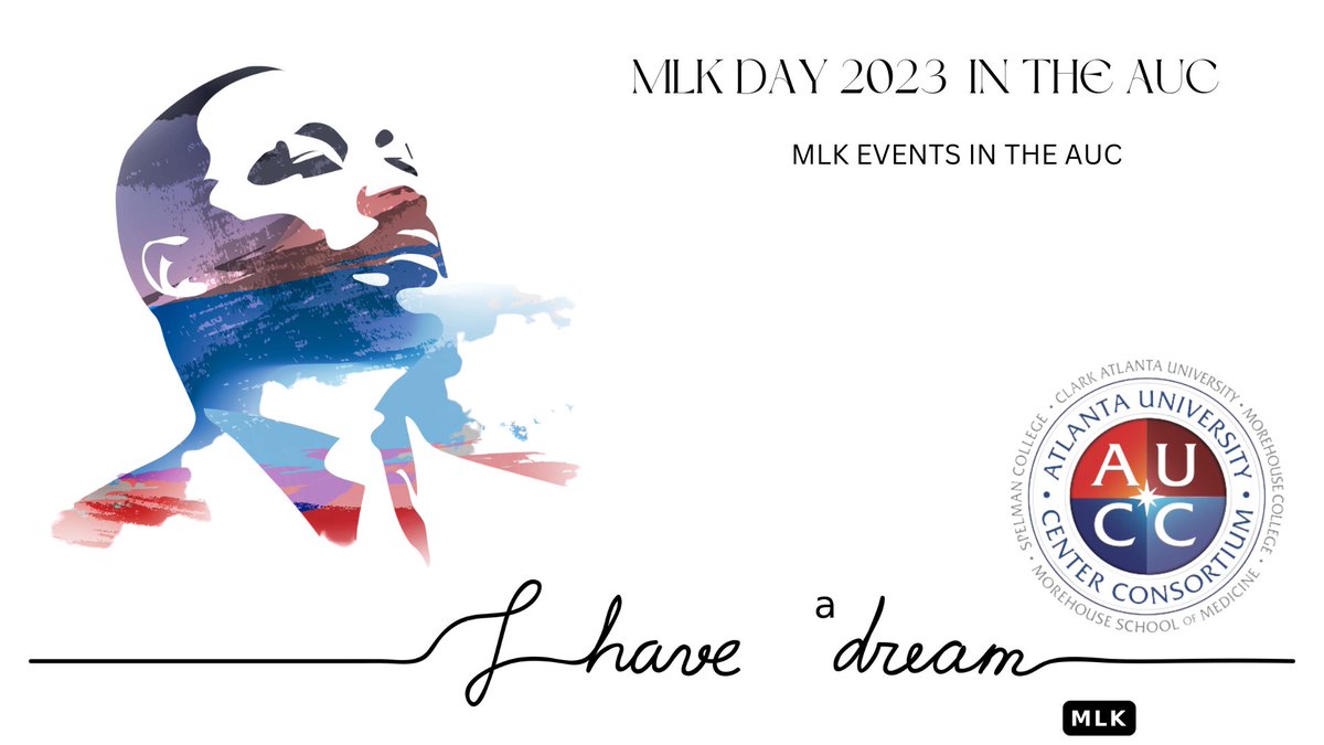 AUCConsortium's tweet photo. Find out more about events in the AUC celebrating #MLK2023 here: https://t.co/7gXgRf7gHu #AUCStrong https://t.co/KCDgLMsFqI