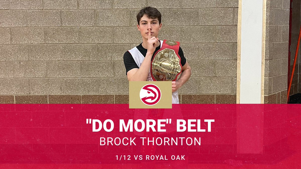 Brock Thornton earned our "Do More" Belt after the game against Royal Oak last night! Brock came in the contest early and brought a spark to our entire team! #GoHawks