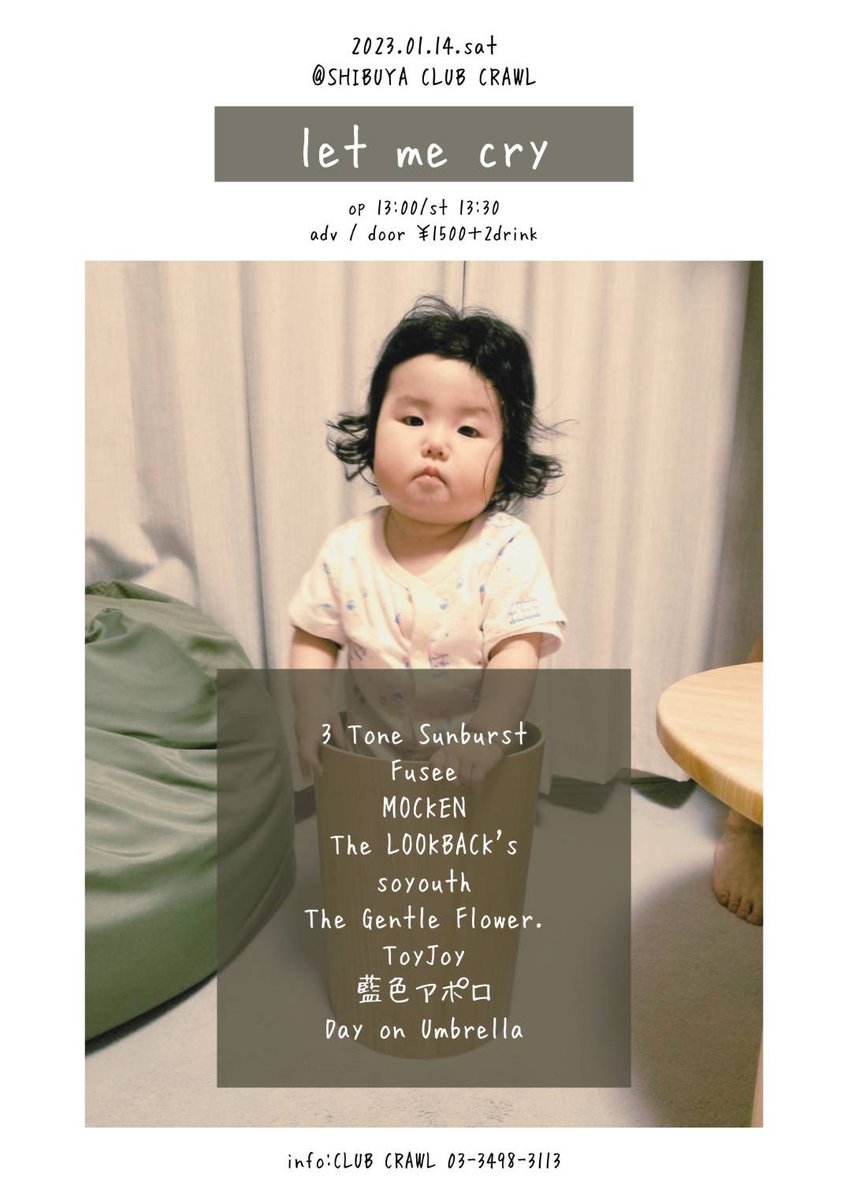 d_o_um's tweet photo. ☔︎☔︎☔︎本日☔︎☔︎☔︎
2023/1/14@渋谷CLUB CRAWL
『let me cry』

w/ToyJoy
3 Tone Sunburst
The LOOKBACK's
藍色アポロ
The Gentle Flower.
soyouth
MOCKEN
Fusee
WHEELIE
かたこと

open 13:00/start 13:30
🎫 ¥1,500 +2D

今日も雨ですのでお足元にお気をつけてご来場ください。 https://t.co/Gj7vmKJZsg