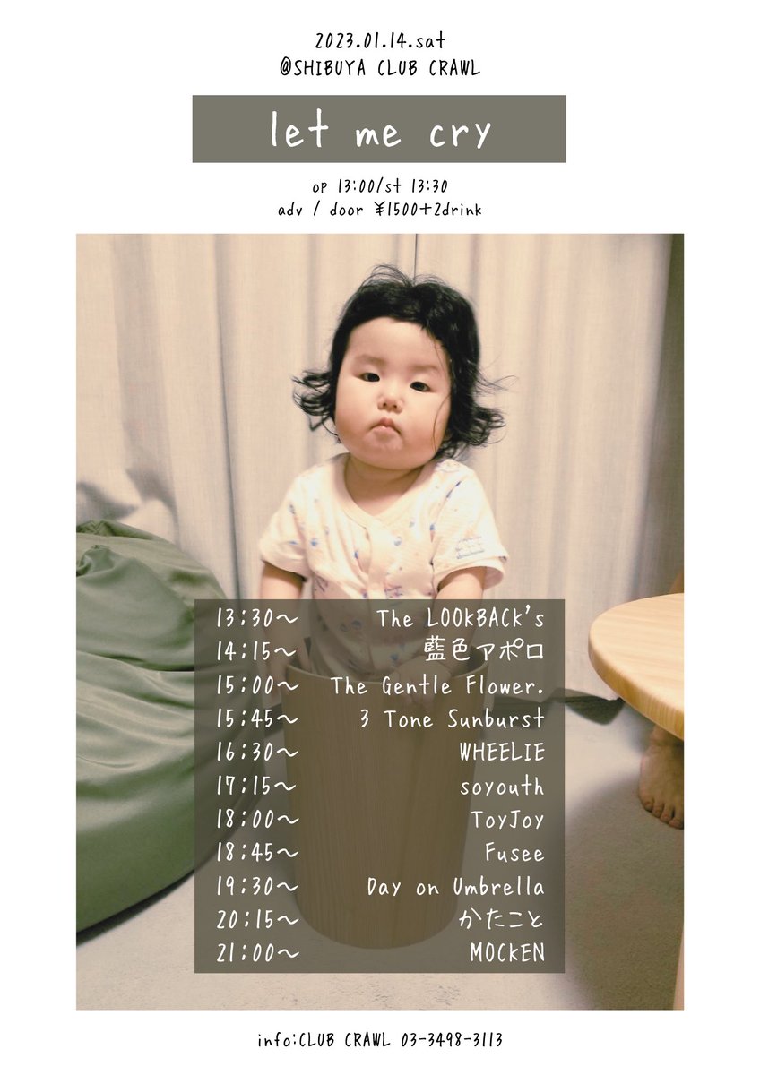 d_o_um's tweet photo. ☔︎☔︎☔︎本日☔︎☔︎☔︎
2023/1/14@渋谷CLUB CRAWL
『let me cry』

w/ToyJoy
3 Tone Sunburst
The LOOKBACK's
藍色アポロ
The Gentle Flower.
soyouth
MOCKEN
Fusee
WHEELIE
かたこと

open 13:00/start 13:30
🎫 ¥1,500 +2D

今日も雨ですのでお足元にお気をつけてご来場ください。 https://t.co/Gj7vmKJZsg