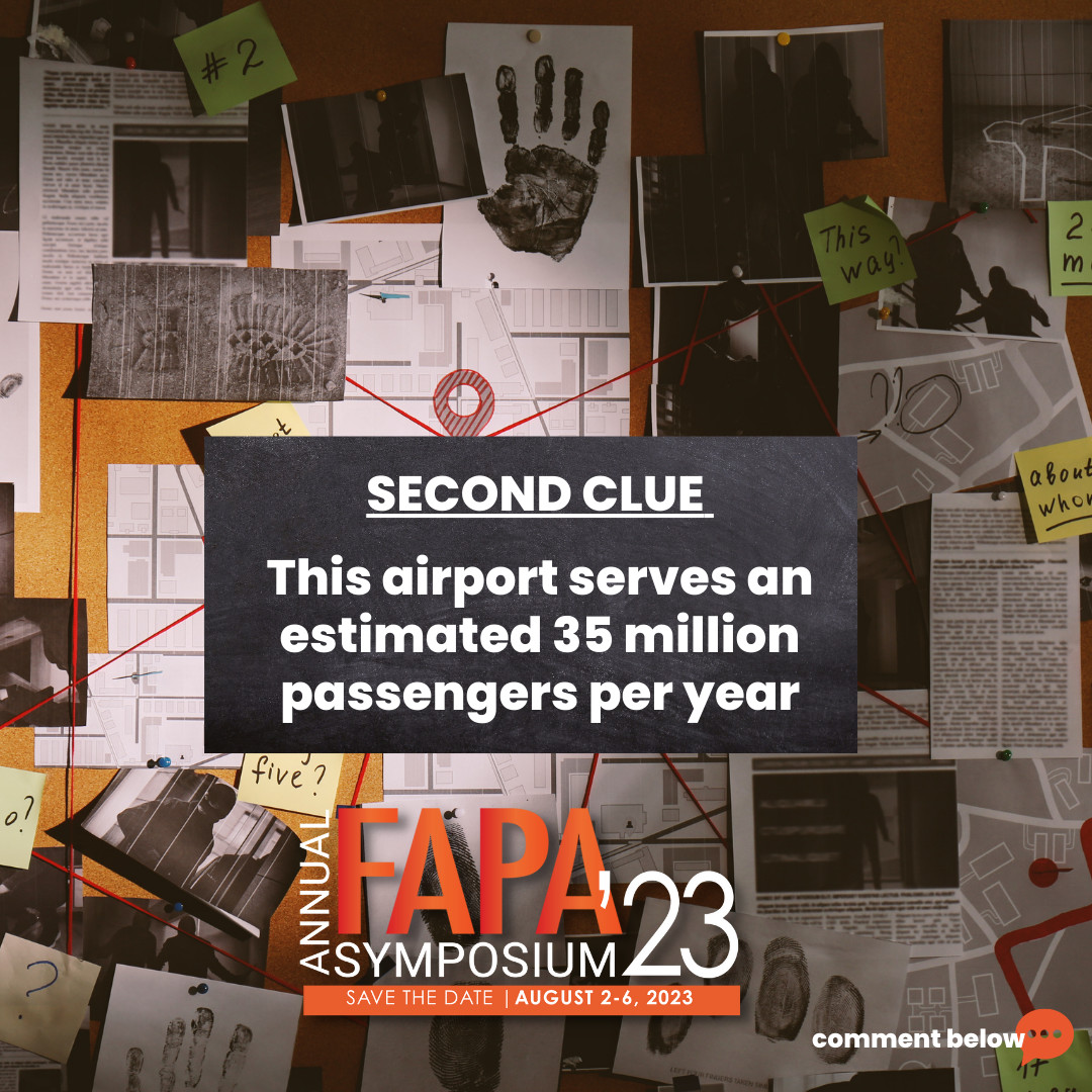 Still trying to guess the location of the FAPA Annual Symposium? Here's another clue: this airport serves an estimated 35 million passengers per year. 

Any ideas?

#FAPASymposium
#AnnualSymposium
#FAPA
#SavetheDate
#Trivia
