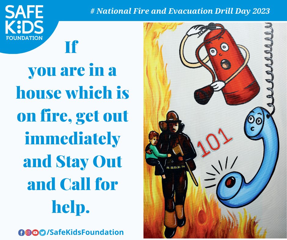 #NationalFireandEvacuationDrillDay 2023

#RuleNo.1: 
If you are in a house which is on fire, get out immediately and stay out and call for help – dial 101. 
#FireEmergency preparedness is the need of the hour. 

 #SafeKidsFoundation #SafePune #PMRDA #PMC #ChildInjuryPrevention