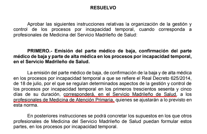 Tras un rimbombante preludio sobre lo importante que es la visión global del paciente por parte de los Médicos de Atención Primaria (MAP) -no saben ni como se denomina al Médico de Familia, parece que siempre les ha jodido ese nombre- resuelven: que hagas las bajas y te calles