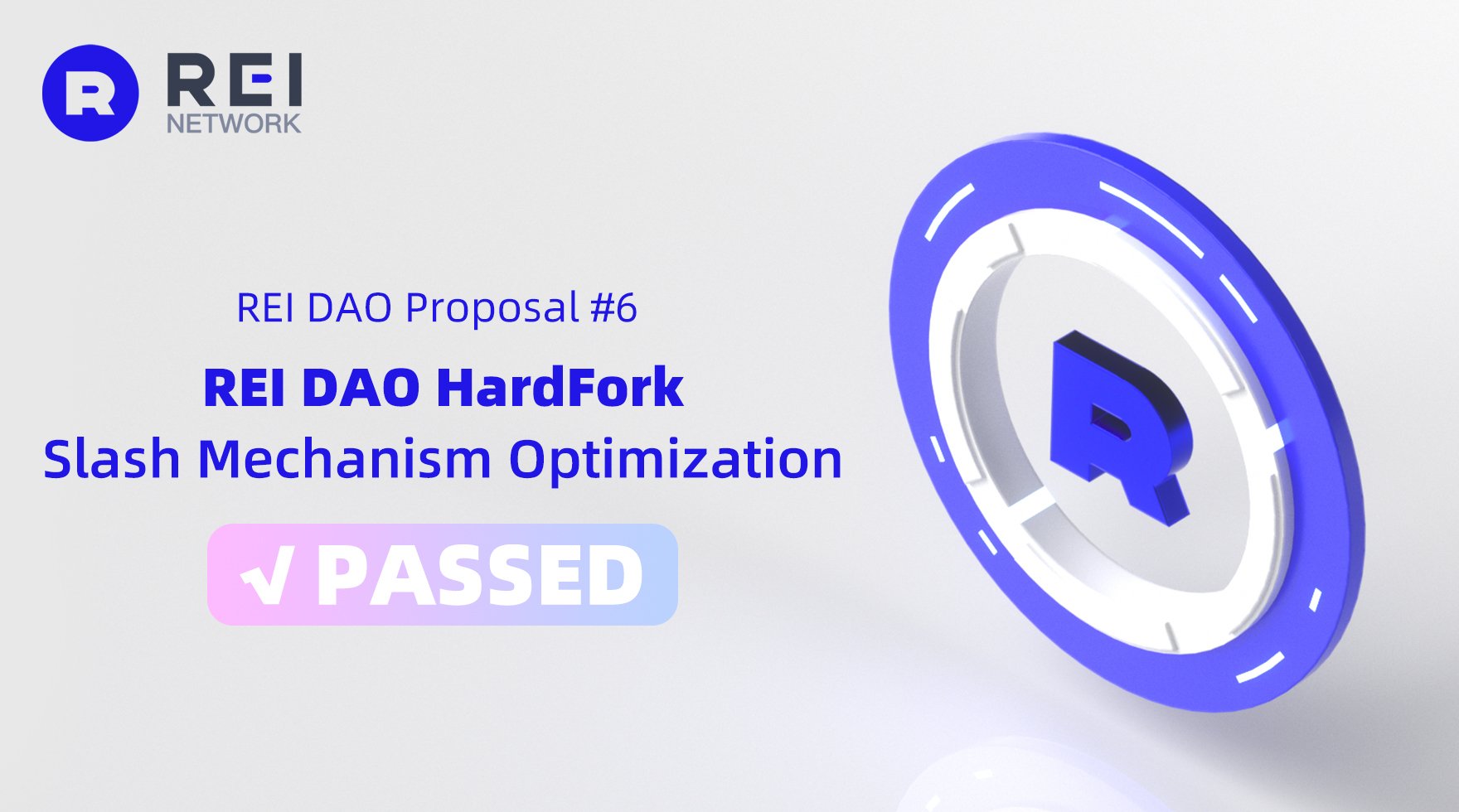 REI Network社區“REI DAO硬分叉：Slash機制優化”提案已成功通過