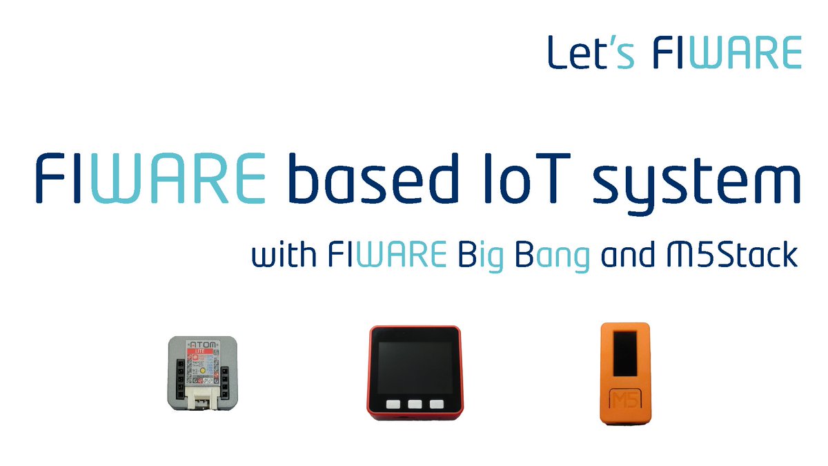 letsfiware's tweet photo. FIWARE Big Bang と M5Stack による FIWARE 対応 IoT システムの構築。クラウド上の FIWARE 基盤に IoT デバイスから測定データを定期的に送信したり、FIWARE 基盤から IoT デバイスを制御したり、する方法を紹介。 https://t.co/s4PL7OAf1h #FIWARE #M5Stack #LetsFIWARE https://t.co/9MGEQKm1MF