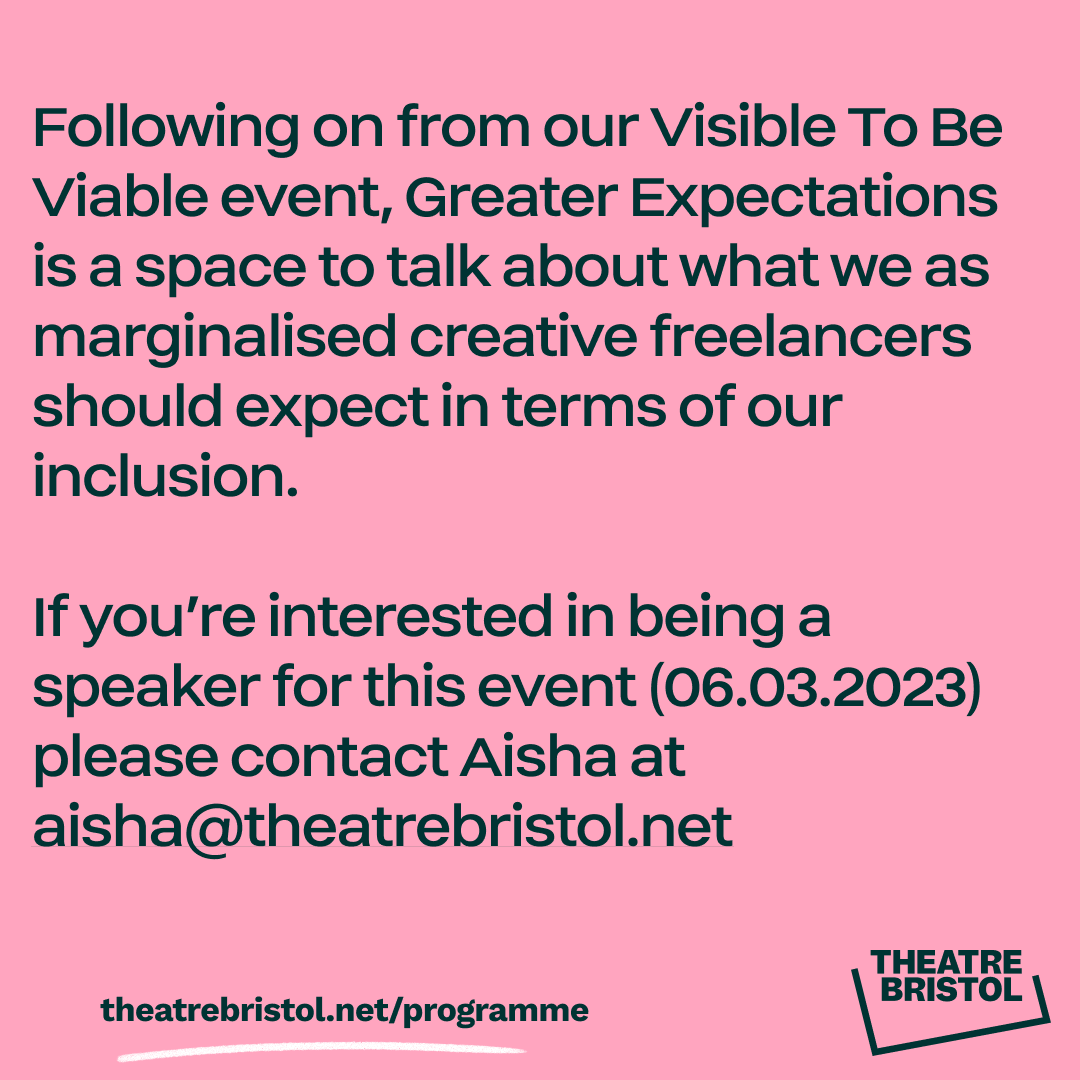 As part of Greater Expectation, our series of events focussing on inclusion, we are reaching out for Bristol based creatives to speak about their experiences of class within the creative sector. If you are interested email aisha@theatrebristol.net. This is a paid opportunity❗️