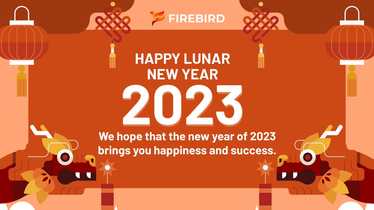 🎊🎊 HAPPY LUNAR NEW YEAR 2023 🧧🧧

🎉 Firebird team wish you a happy, prosperous and successful new year 🎆 Thank you so much for all your support and trust in us 🎁
