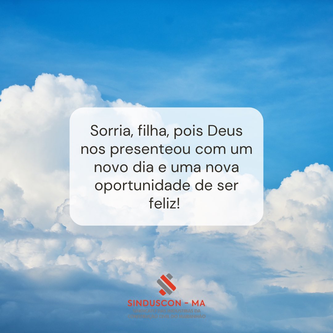 sindusconma's tweet photo. Bom dia!
Sorria, filha, pois Deus nos presenteou com um novo dia e uma nova oportunidade de ser feliz!
#redesindusconma https://t.co/jJPiVjtSqL