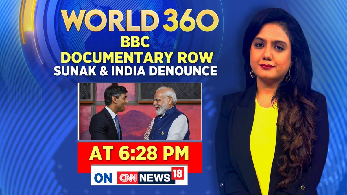 CNNnews18's tweet image. #BBCDocumentaryRow | Sunak &amp;amp; #India Denounce   

Watch #World360 with @akankshaswarups at 6:28 PM only on CNN-News18