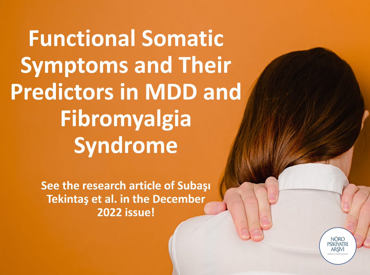 The article is available free online at: noropsikiyatriarsivi.com/en_makaleOzet?…

#psychiatry #neuroscience #depression #majordepressivedisorder #fibromyalgia #pain #somatization