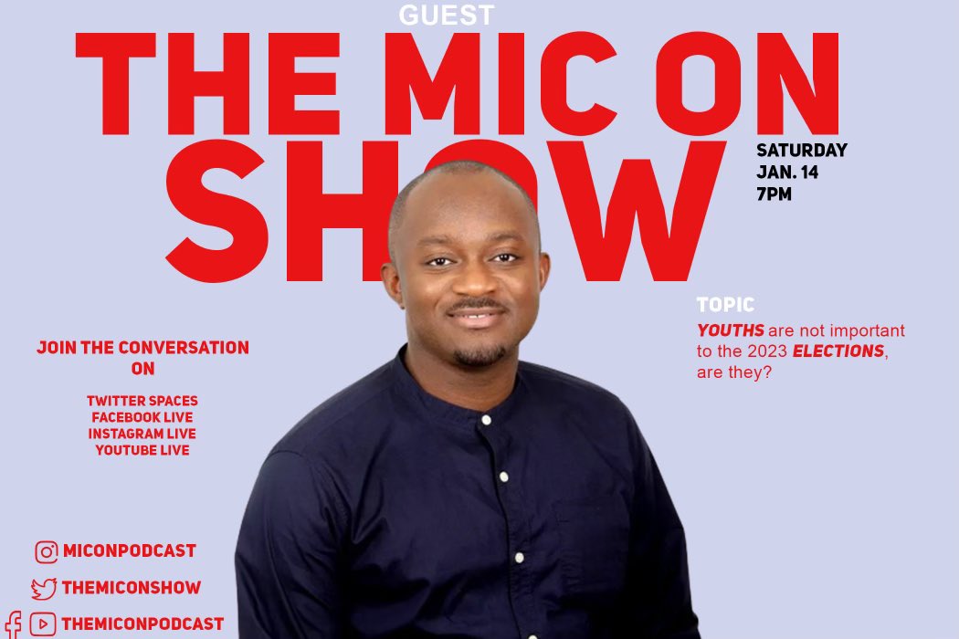 Themiconshow's tweet photo. You want to know how to exercise your voting franchise? Join us today by 7pm on The Mic on Show with our guest @DSamsonItodo the CEO of @YIAGA 

Date: January 14.2023

Join the conversation on twitter space
.
.
.
#miconpodcast #themiconshow #The60%OfUsSeries #politics #youth https://t.co/3rGzTLculy