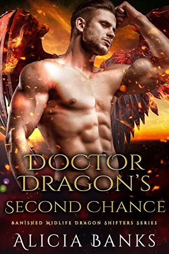 Doctor Dragon's Second Chance - justkindlebooks.com/doctor-dragons… #DragonshifterRomance #EroticRomance