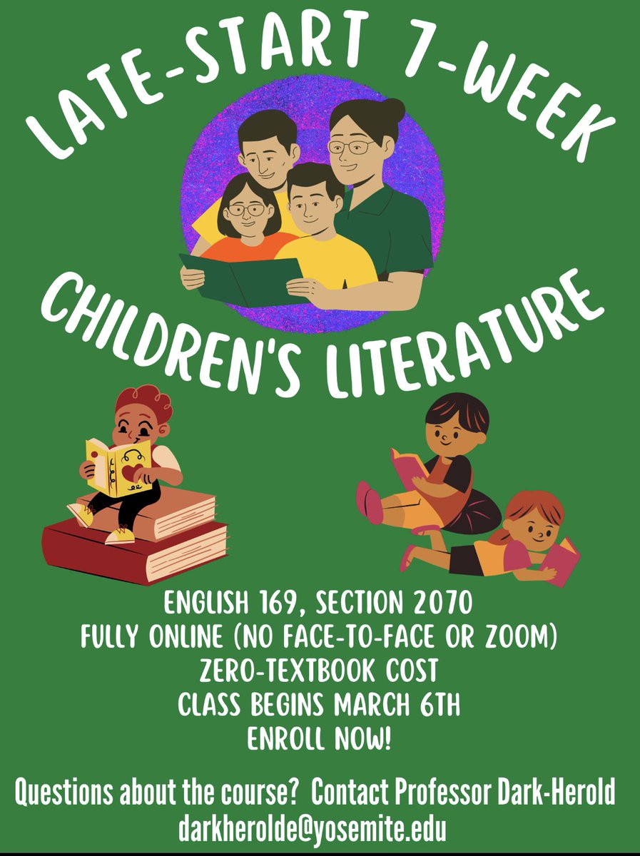 Interested in an amazing late-start class for Spring? This 7-week fully online ZTC Children’s Lit class is a perfect option! Class begins on March 6th, so enroll today in ENGL 169, section 2070. For more info, email Prof. Dark Herold at darkherolde@yosemite.edu