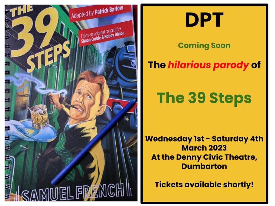 Coming Soon - DPT return to the Denny Civic Theatre, Dumbarton 1-4 March 2023. #LiveTheatre #DumbartonTheatre #Comedy #Datesforyourdiary #The39Steps