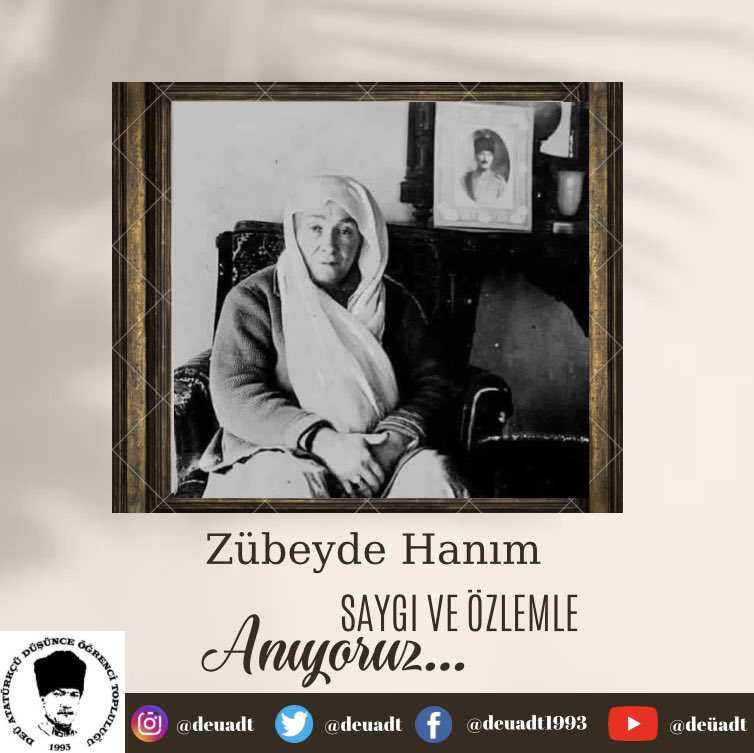DEÜ ADT (@deuadt) on Twitter photo Türkiye Cumhuriyeti'nin kurucusu ulu önderimiz Mustafa Kemal Atatürk'ün annesi Zübeyde Hanım'ı ölüm yıldönümünde saygı ve rahmetle anıyoruz.
Bir anne tüm dünyayı değiştirebilir. Türkiye Cumhuriyeti'nin kurucusu ulu önderimiz Mustafa Kemal Atatürk'ün annesi Zübeyde Hanım'ı ölüm yıldönümünde saygı ve rahmetle anıyoruz.
Bir anne tüm dünyayı değiştirebilir.