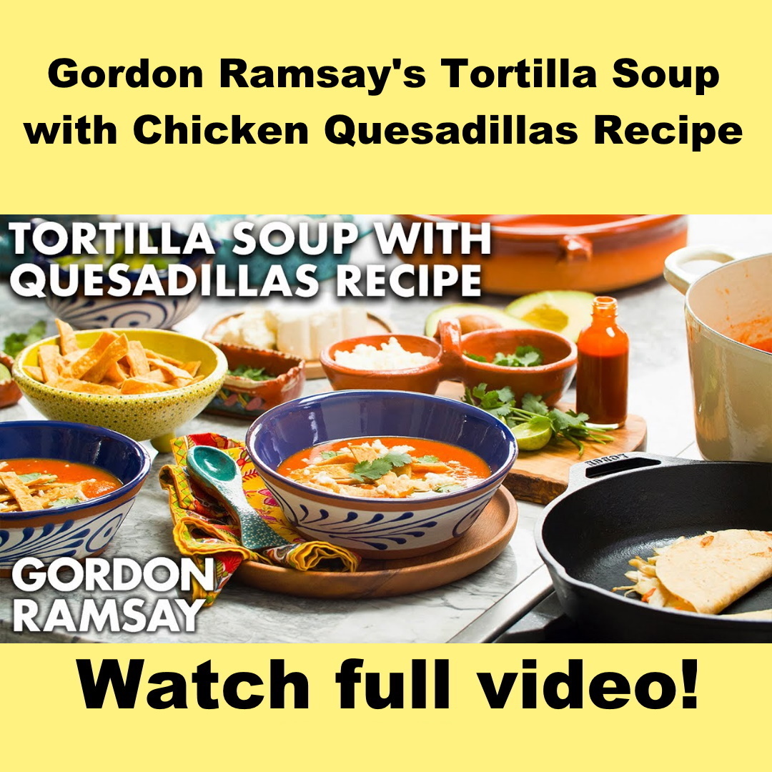 RT @UsefulTips4You: Gordon Ramsay's Tortilla Soup with Chicken Quesadillas Recipe
https://t.co/f0AYyDcMYT 
#recipes https://t.co/I3gl0St5QR
