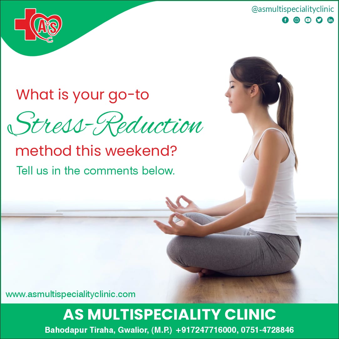 We'll start  meditation. What yours ?
Tell us in the comments section

#stressrelease #stressreduction #weekendstressout #destress #weekendwellness 
#weekendselfcare  #asmultispecility #asmultispecialityclinc #weekendplans