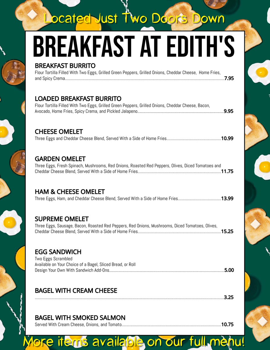 Good Morning! We Have Expanded Our Breakfast Operation and Are Now Serving at Edith's Pizza. Make Sure to Try Our Loaded Breakfast Burrito! Available at 7am Everyday. Order Ahead Online at Edithspizzas.com