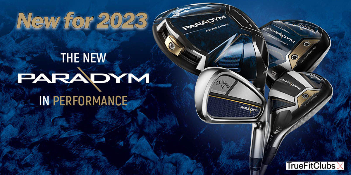 Just Released: Callaway Paradym added to new clubs for 2023 - mailchi.mp/truefitclubs/n… #truefitclubs #customclubs #clubfitting #golfclubfitting #onlineclubfitting #callawaygolf #golf #golfer #golflife