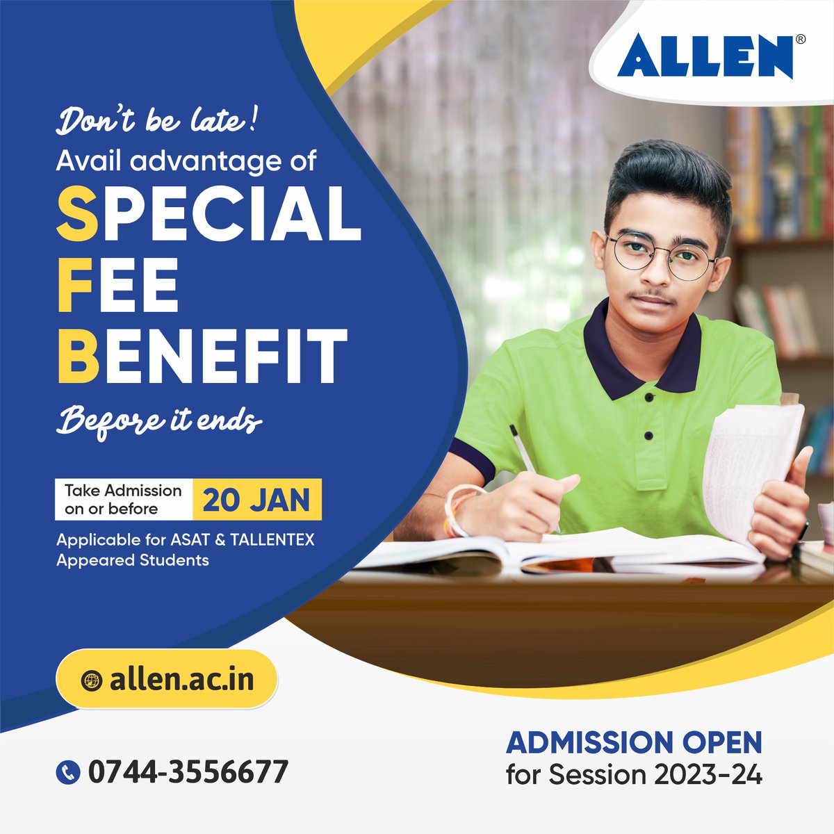 ALLENkota's tweet photo. 📢Big Announcement!
💰Don't miss the most awaited #SFB.
👉Applicable for #ASAT & #TALLENTEX appeared Students.
👉Deposit your ward's Next Year's Fee (2023-24) before 20 Jan'23 & SAVE a HUGE AMOUNT of money by securing your admission
🌐 For details, Visit: https://t.co/PCau9gRl6I https://t.co/y2ad0mYbX6