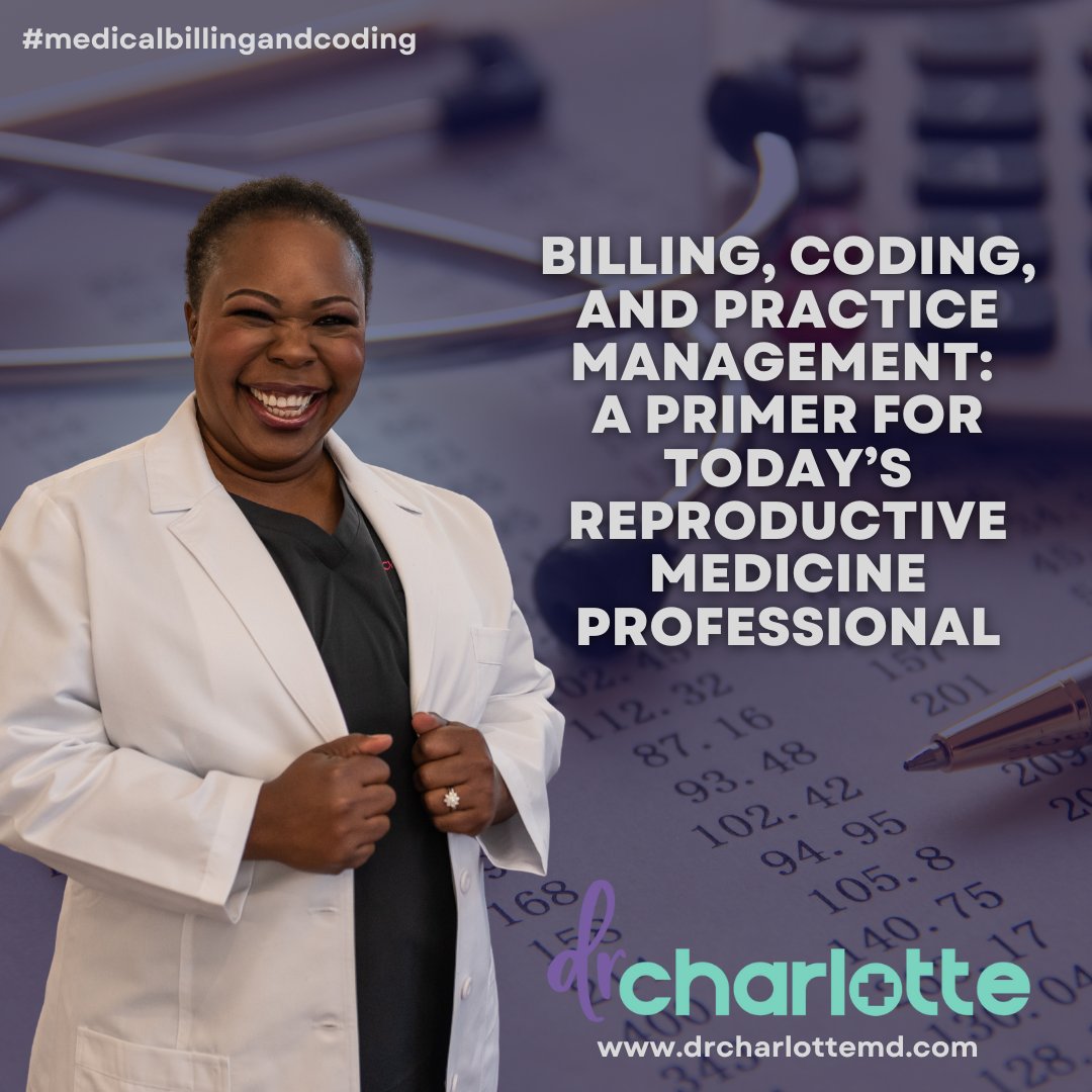 Billing, coding, and practice management: a primer for today’s reproductive medicine professional sciencedirect.com/science/articl…