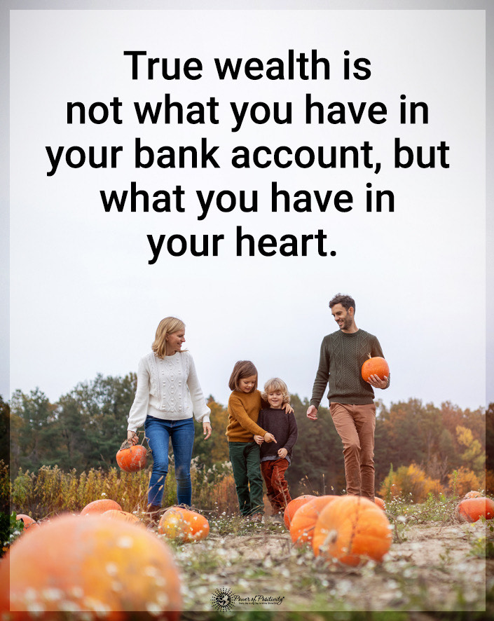 TrainingMindful's tweet photo. “True wealth is not what you have in the bank account, but what you have in your heart.” https://t.co/eLZaHcF936