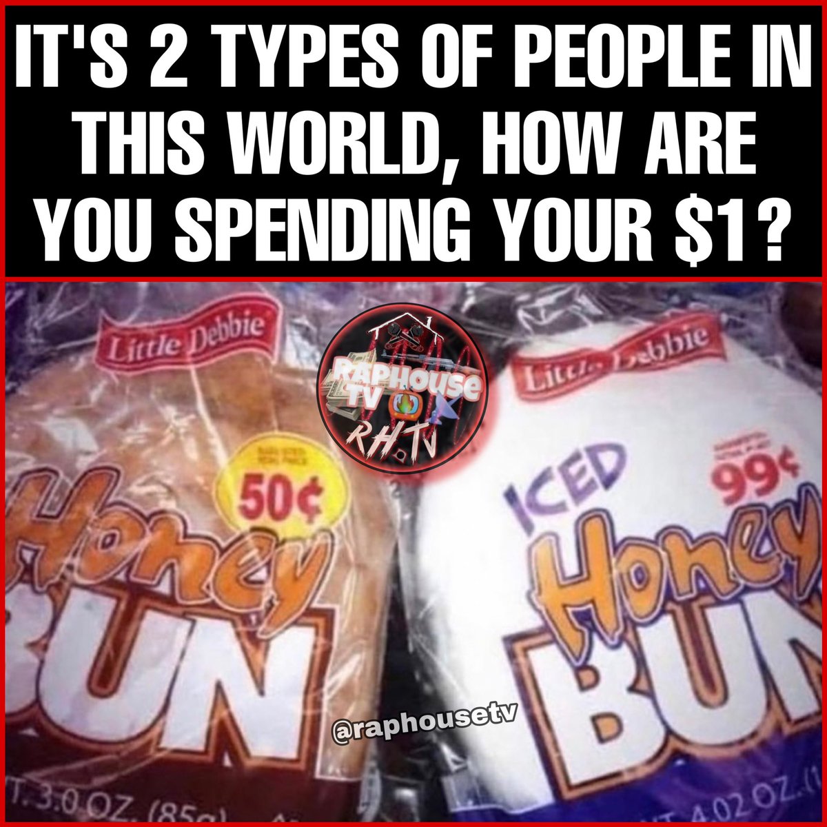 raphousetv2's tweet photo. It's 2 Types Of People In This World, How Are You Spending Your $1?💵🤔 https://t.co/w8b7BJ3rt8