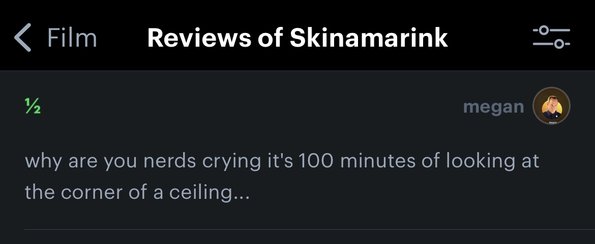 Horse_Jeans's tweet image. Two kinds of Skinamarink reviews: