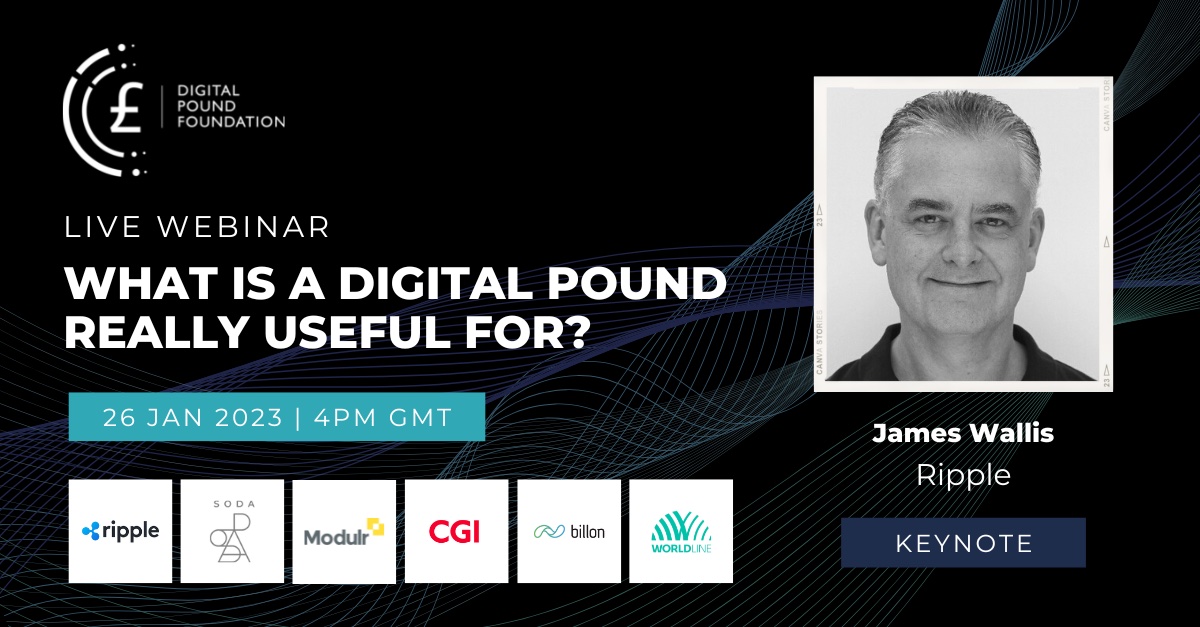 Ripple's tweet photo. Join James Wallis, VP of Central Bank Engagements &amp; Central Bank Digital Currencies, in @digitalpoundfdn's upcoming webinar: What is a digital Pound really useful for?

Tune in for insightful conversations on currency in the modern world on January 26th.💡 https://t.co/Yr1nx2pJ4r https://t.co/vy085MgAir