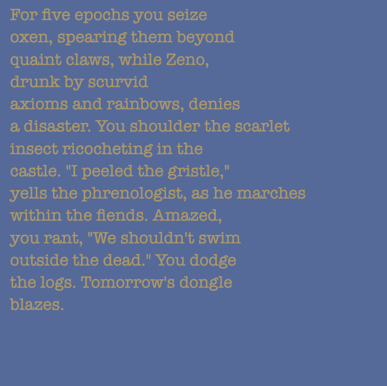 yourstorywtf's tweet photo. Thanks to #0x899E42, who minted #YourStory #105 and #106.
'I #spanked the #mangos,' #bleats the #infant, as he #pivots out of the #socks."
#tabluarwriting #algorithmicfiction #generativetext #NFT https://t.co/kigPzxH9bq