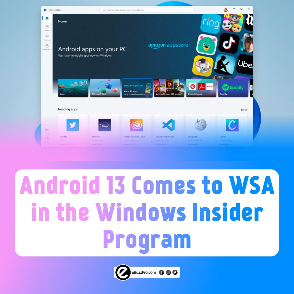 ebuzzprocom's tweet image. Android 13 Comes to WSA in the Windows Insider Program
#Android13 #Windows #WindowsInsiderProgram