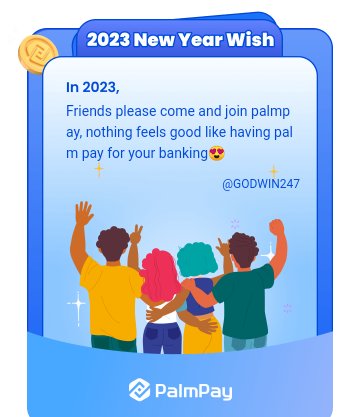 Godwin2340's tweet photo. @palmpay_ng
My 2023 resolution: 

#YearOnPalmPay
#MoneyMatters https://t.co/BX4Dw1ONiQ