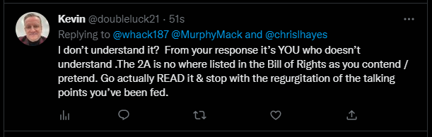 What a genius. 'The 2A isn't in the Bill of Rights'. Must have deleted the Tweet since I can't go to it.