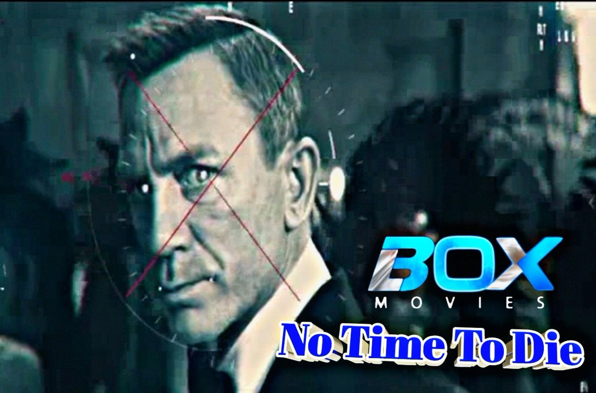 BOXMOVIES_TV's tweet photo. No Time To Die 

#BoxMovies 
Box Movies Tv Official 

12563 v عمودي 
27500 ترميز 

نايل سات https://t.co/gZlxKBnqLR