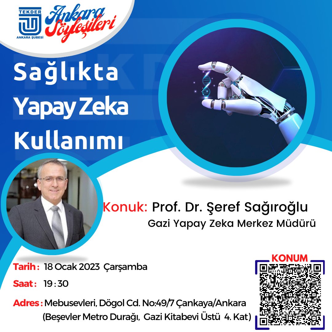 Tekder Ankara Söyleşilerinde, "Sağlıkta Yapay Zeka Kullanımı" konusu ile Gazi Yapay Zeka Merkez Müdürü Prof. Dr. Şeref Sağıroğlu hocamızı ağırlıyoruz. 18 Ocak 2023 Çarşamba saat 19:30 da Genel Merkezimizde sizleri bekliyoruz