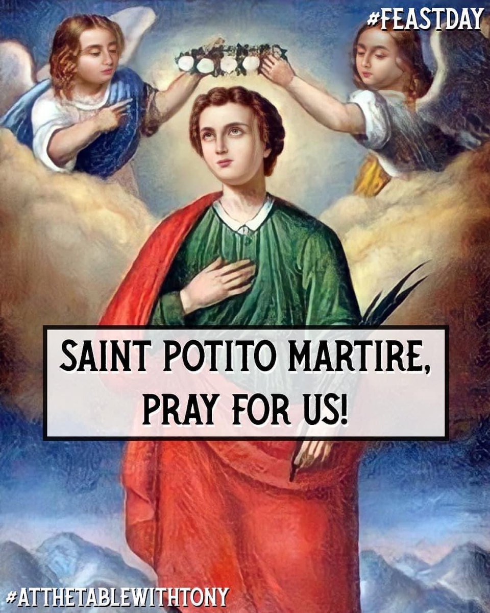 Saint Potito Martire, Martyr, pray for us!  He is the #PatronSaint of #Tricarico (Provincia di #Matera); #SanPotitoSannitico (Provincia di #Caserta); #SanPotitoUltra (Provincia di #Avellino); & #AscoliSatriano (Provincia di #Foggia).  #FeastDay #AtTheTableWithTony