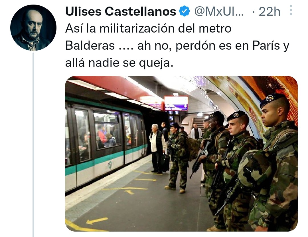 Arouet_V's tweet photo. Ulises Castellanos @MxUlysses defiende a @Claudiashein con una idiotez. Anota que el Ejército está en el Metro de París sin que se diga nada. Pero no dice el miserable que está desplegado por los hechos terroristas de 2015 y no por falta de mantenimiento del Metro. https://t.co/uIrezvlBMP