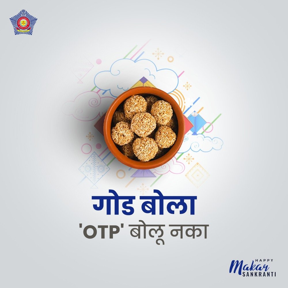 MumbaiPolice's tweet photo. Not sharing OTP's is a 'Gud'  practise. 

 #HappyMakarSankranti #StaySafeStayAlert https://t.co/PIi5L67QTy