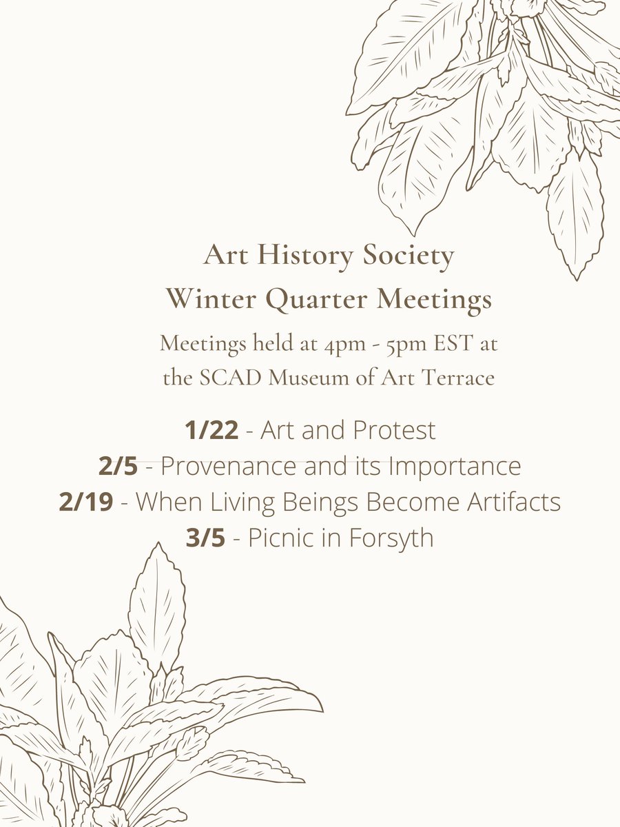 Hey everyone! Here is the meeting schedule for winter quarter! Come join us at the SCAD Museum of Art!