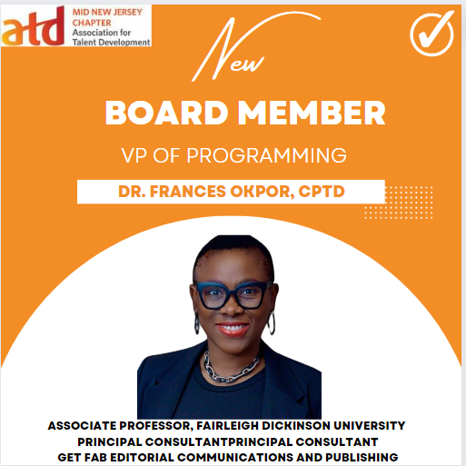 Welcome Frances Okpor (Associate Professor, Fairleigh Dickinson University; Principal Consultant Get Fab Editorial Communications and Publishing) to her new role as VP of Programming of Mid NJ ATD!! #MidNJATD midnjatd.org linkedin.com/in/otitoiwuchu…
