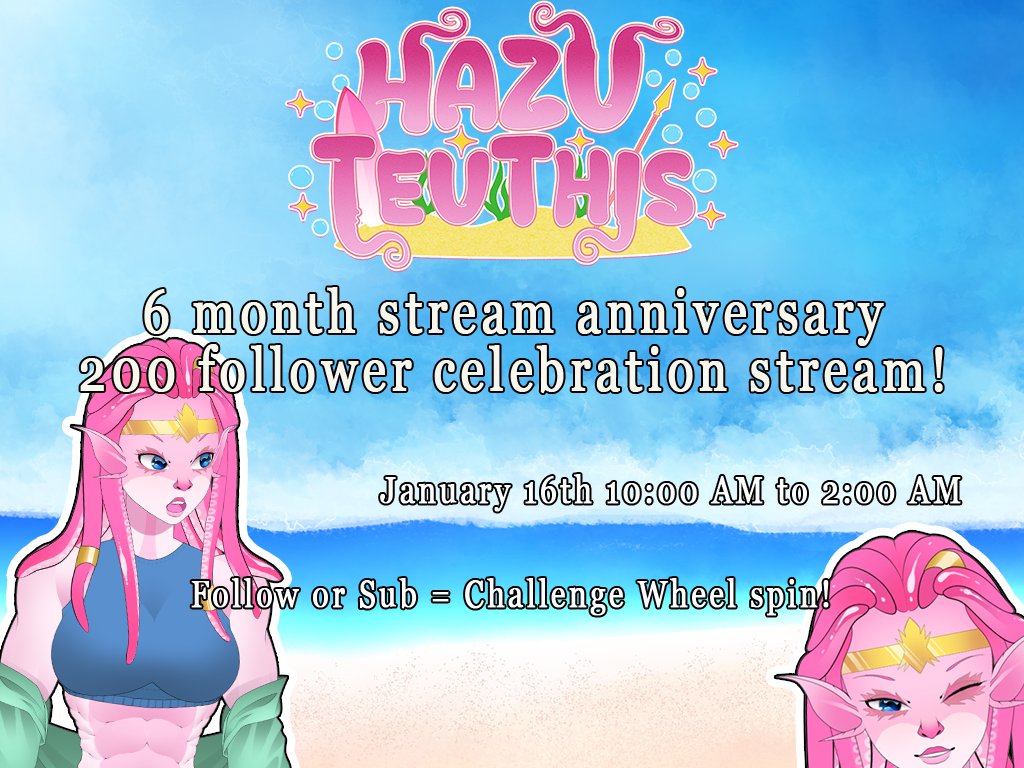 - 200 Follower &amp; 6 Month Stream Anniversary  Stream - 

January 16th 10:00 AM to 2:00 AM PST!
I will be doing a 16 hour celebration stream, where every sub or follow gets a spin on a challenge wheel! The challenges can range but are all fun! See you there! 
#VTuberEN #Vtuber