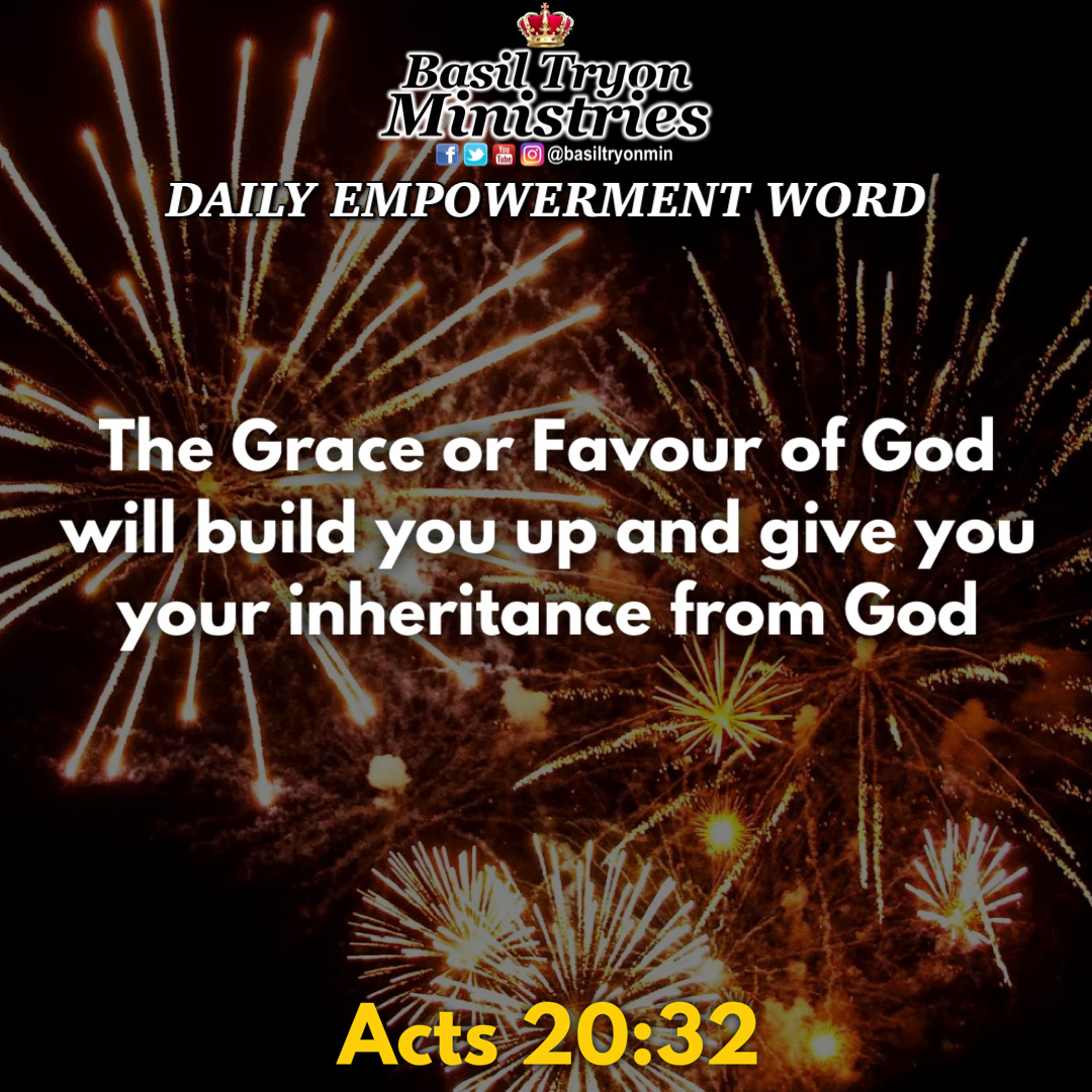 basiltryonmin's tweet photo. The Grace or Favour of God will build you up and give you your inheritance from God (Acts 20:32)

#RAK #BTM #NCF #FOG #Favour #Grace #God #Inheritance #BasilTryon https://t.co/8W6bg6j0NY